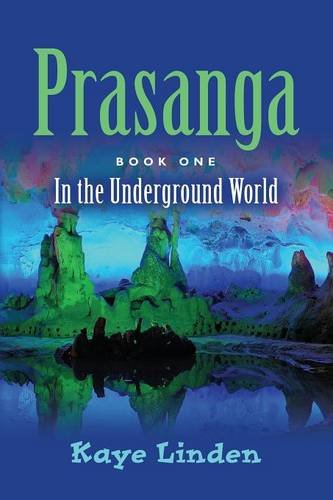 Prasanga: In the Underground World – Book One