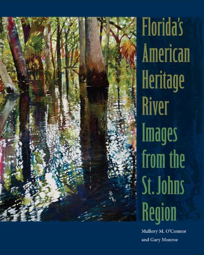 Florida’s American Heritage River: Images from the St. Johns Region