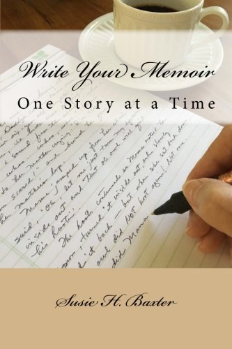 Write Your Memoir: One Story at a Time