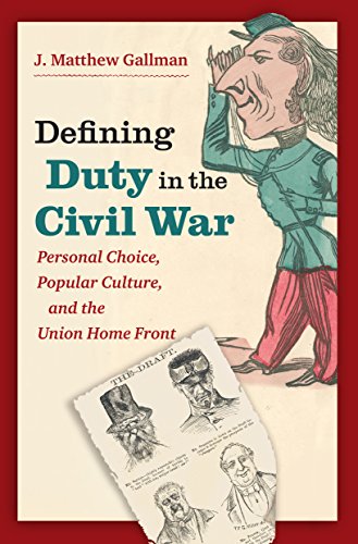 Defining Duty In The Civil War Personal Choice Popular