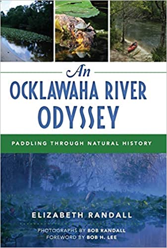 An Ocklawaha River Odyssey: Paddling Through Natural History