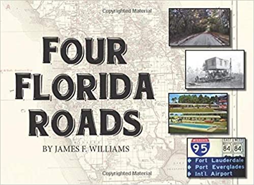 Four Florida Roads: Bellamy Road, Tamiami Trail, U.S. 301 and I-95