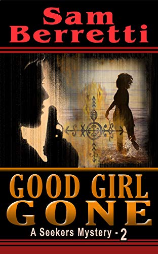 Good Girl Gone (Seekers Mystery Book 2)