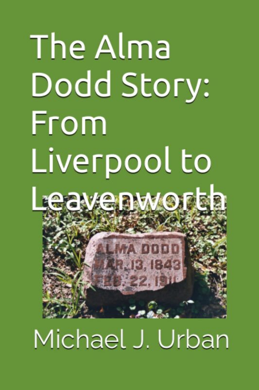 The Alma Dodd Story: From Liverpool to Leavenworth