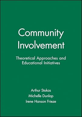 Community Involvement: Theoretical Approaches and Educational Initiatives (Journal of Social Issues)