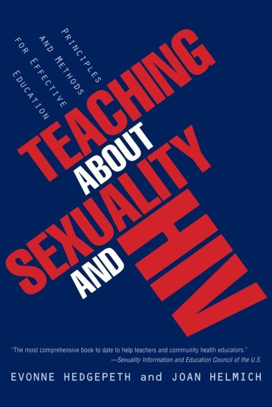 Teaching About Sexuality and HIV: Principles and Methods for Effective Education