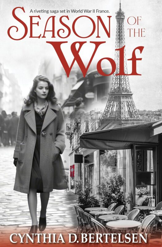 Season of the Wolf: A Riveting Saga of World War II France