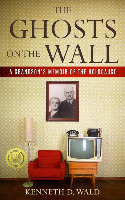 The Ghosts on the Wall: A Grandson’s Memoir of the Holocaust
