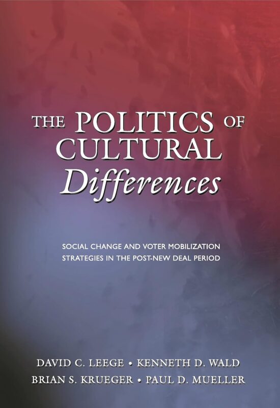 The Politics of Cultural Differences: Social Change and Voter Mobilization Strategies in the Post-New Deal Period